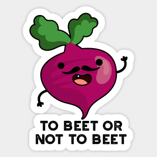 To Beet Or Not To Beet Cute Shakespeare Veggie Pun Sticker